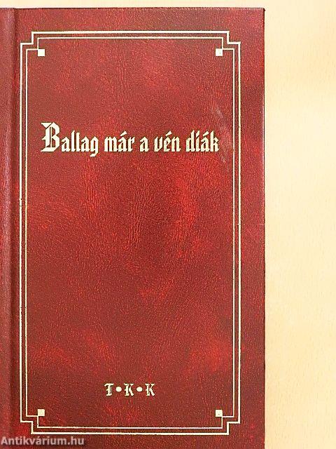 Ballag már a vén diák