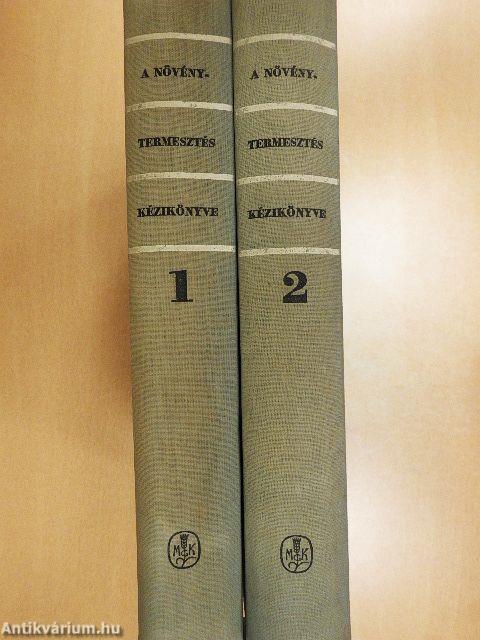 A növénytermesztés kézikönyve 1-2.
