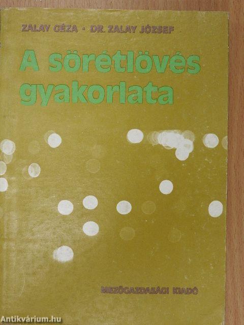 A sörétlövés gyakorlata