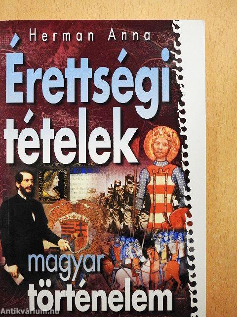 Érettségi tételek - Magyar történelem