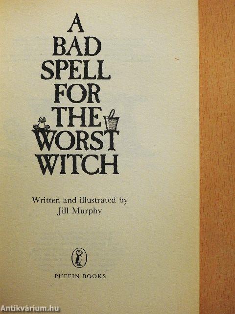 A bad spell for the worst witch