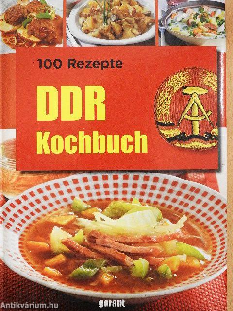 100 Rezepte - DDR Kochbuch