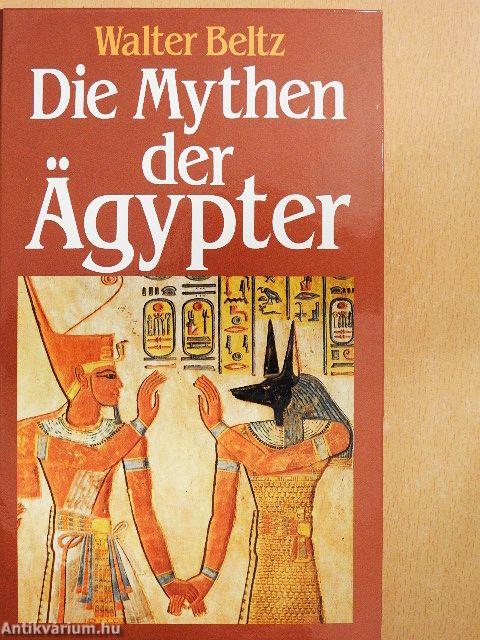 Die Mythen der Ägypter
