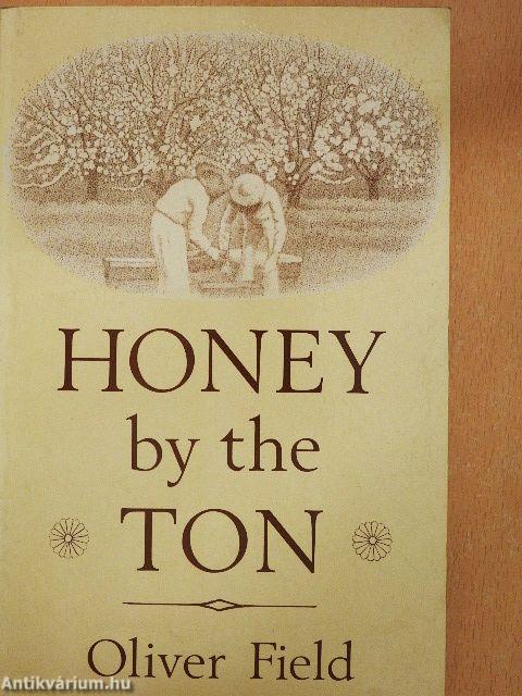 Honey by the Ton