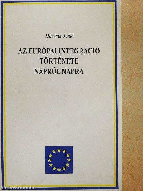 Az európai integráció története napról napra