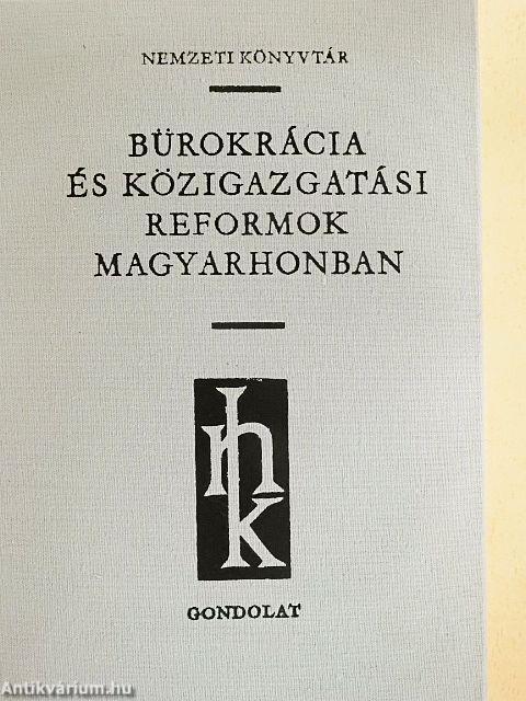 Bürokrácia és közigazgatási reformok Magyarhonban