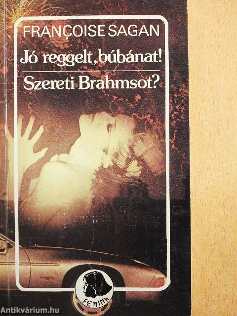 Jó reggelt, búbánat!/Szereti Brahmsot?