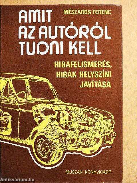 Amit az autóról tudni kell