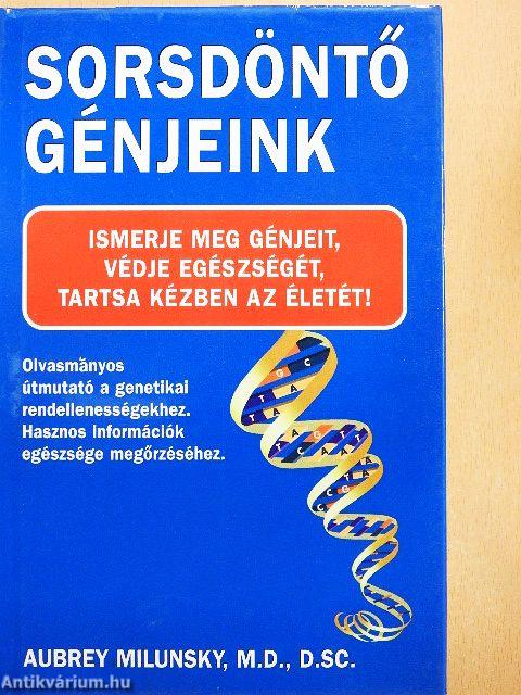 Sorsdöntő génjeink