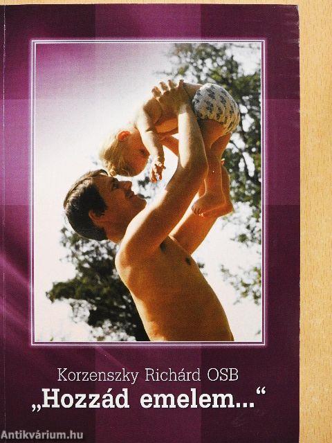 "Hozzád emelem..."