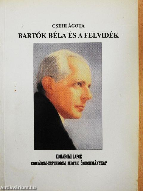 Bartók Béla és a Felvidék