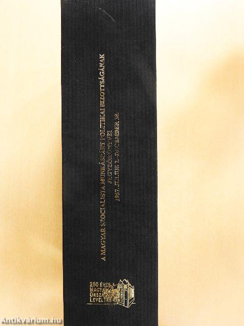 A Magyar Szocialista Munkáspárt politikai bizottságának jegyzőkönyvei