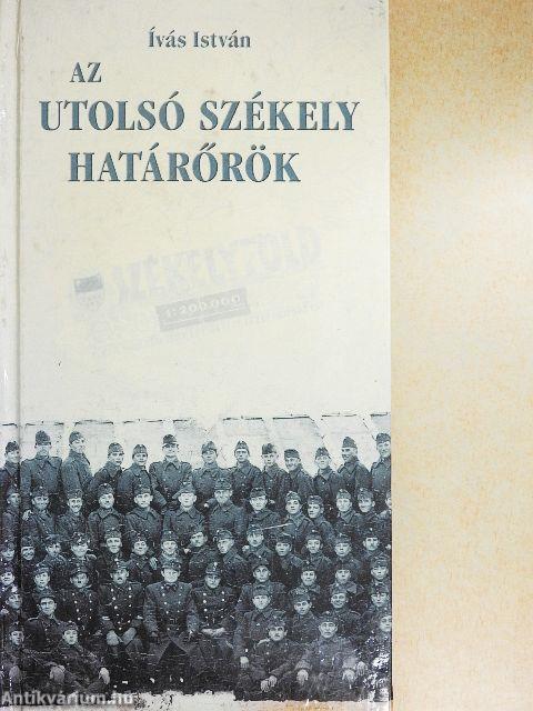 Az utolsó székely határőrök