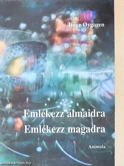 Emlékezz álmaidra, emlékezz magadra