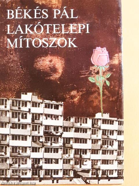 Lakótelepi mítoszok (dedikált példány)