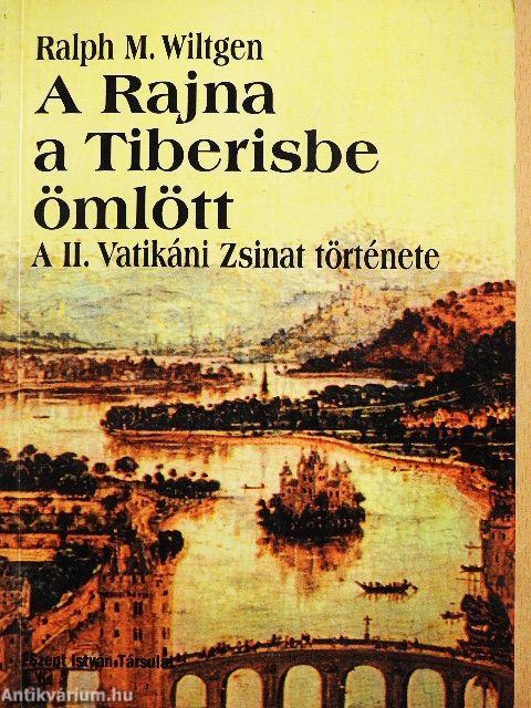 A Rajna a Tiberisbe ömlött