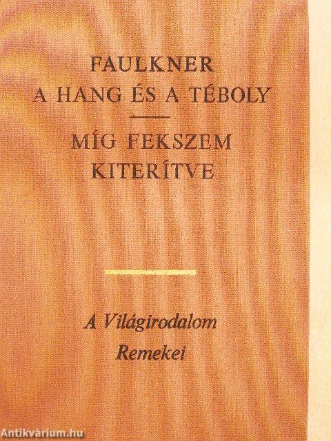 A hang és a téboly/Míg fekszem kiterítve