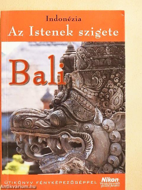 Indonézia - Az istenek szigete Bali