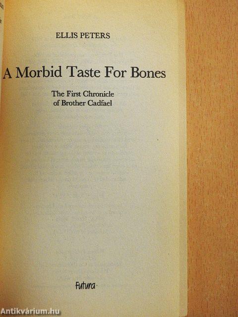 A Morbid Taste for Bones