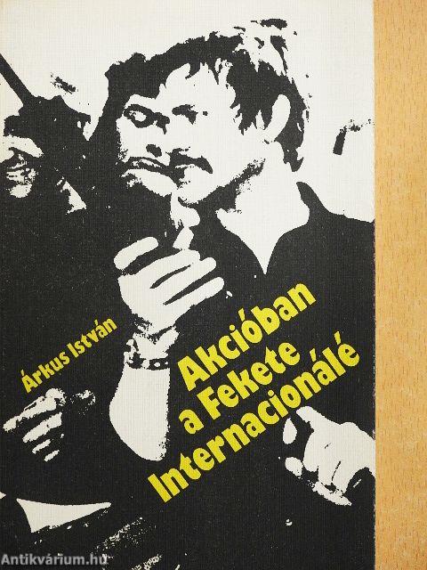 Akcióban a fekete Internacionálé