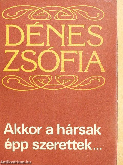 Akkor a hársak épp szerettek...