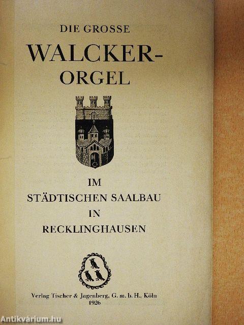 Die grosse Walcker-Orgel im städtischen Saalbau in Recklinghausen
