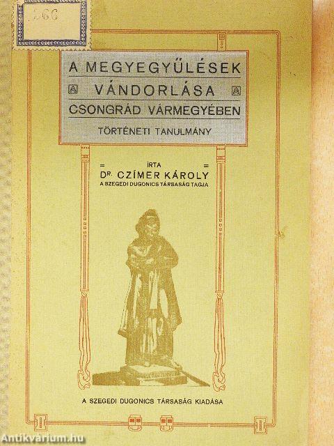 A megyegyűlések vándorlása Csongrád vármegyében