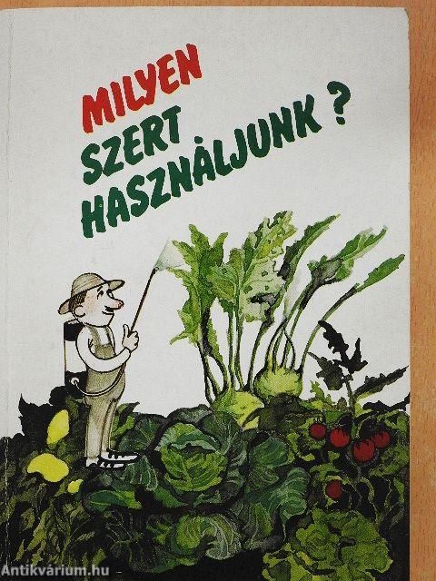 Milyen szert használjunk?