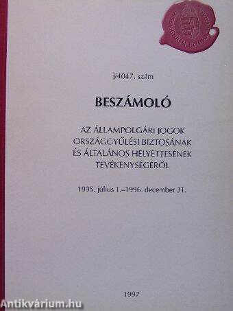 Beszámoló az állampolgári jogok országgyűlési biztosának és általános helyettesének tevékenységéről