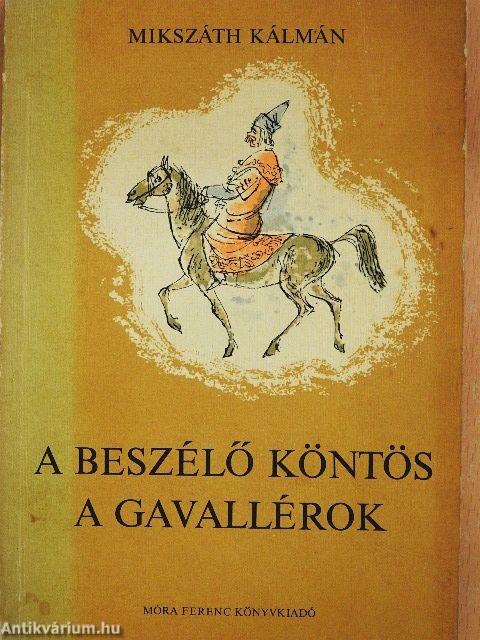 A beszélő köntös/A gavallérok