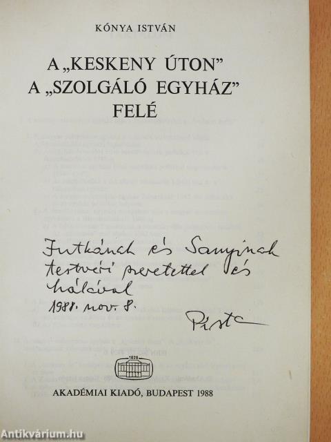 A "keskeny úton" a "szolgáló egyház" felé (dedikált példány)