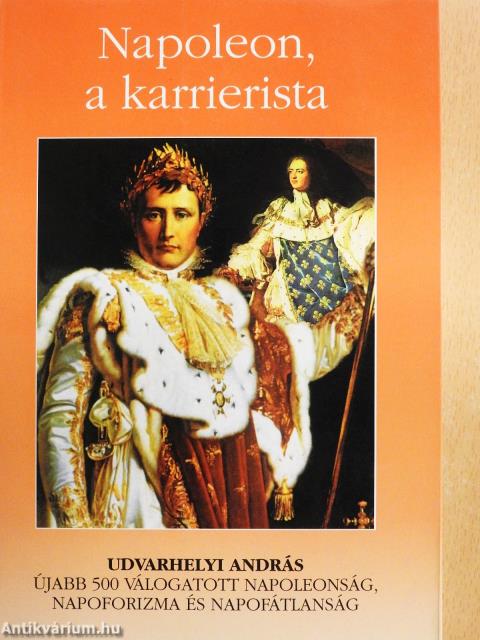 Napoleon, a hősSzerelmes/Napoleon, a karrierista (dedikált példány)