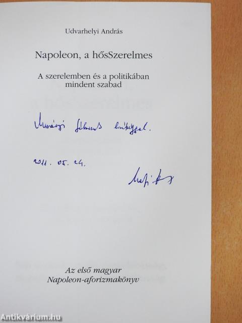 Napoleon, a hősSzerelmes/Napoleon, a karrierista (dedikált példány)