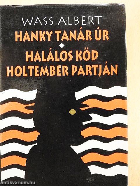 Hanky tanár úr/Halálos köd holtember partján