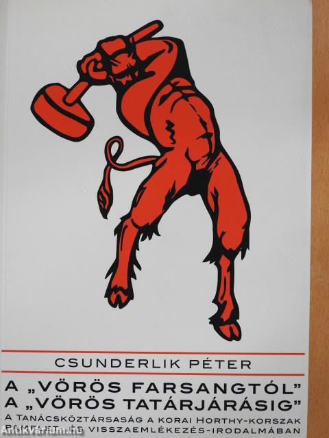 A "vörös farsangtól" a "vörös tatárjárásig" (dedikált példány)