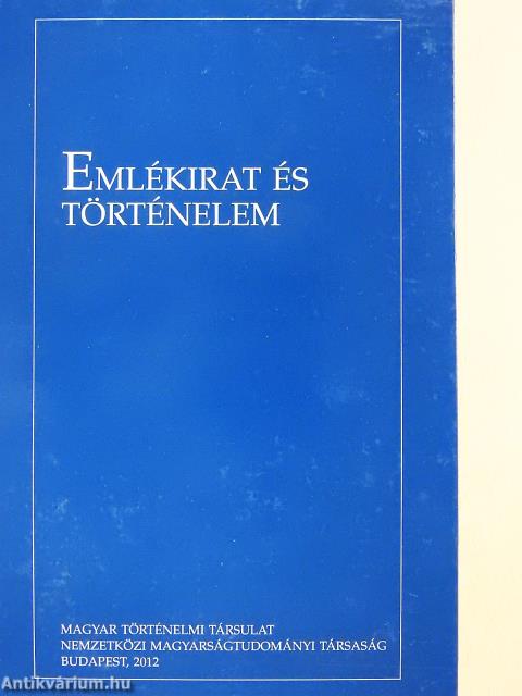 Emlékirat és történelem (többszörösen dedikált példány)