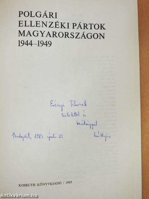 Polgári ellenzéki pártok Magyarországon (dedikált példány)