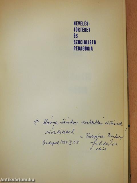 Neveléstörténet és szocialista pedagógia (dedikált példány)