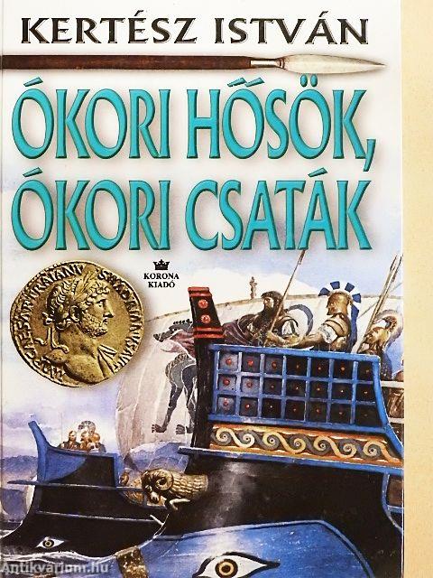 Ókori hősök, ókori csaták