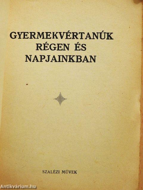 Gyermekvértanúk régen és napjainkban