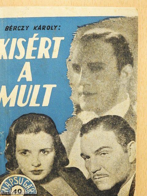 Kisért a mult...