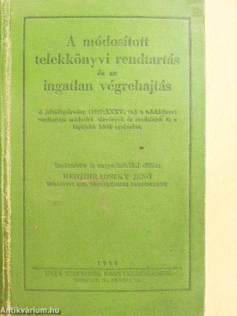 A módosított telekkönyvi rendtartás és az ingatlan végrehajtás