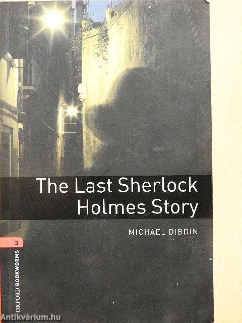 The last Sherlock Holmes Story