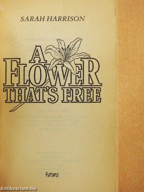 A Flower That's Free