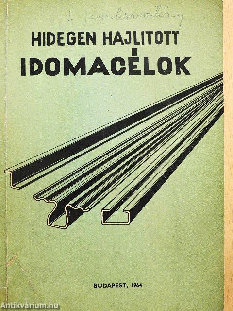 Hidegen hajlított idomacélok