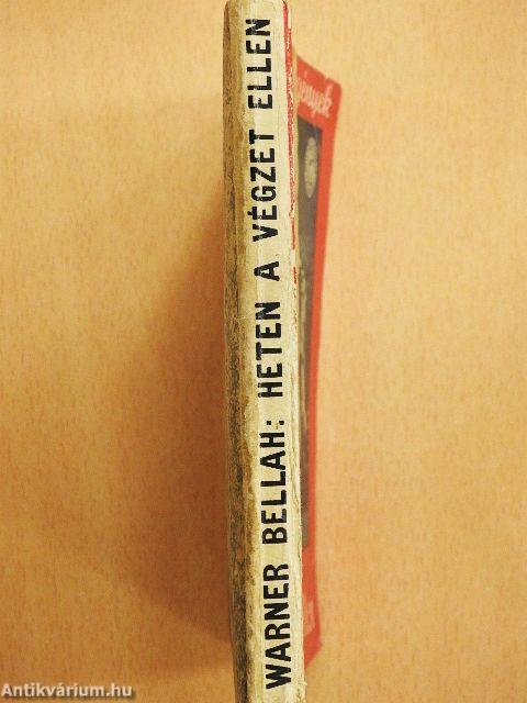 Heten a végzet ellen