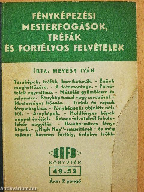 Fényképezési mesterfogások, tréfák és fortélyos felvételek