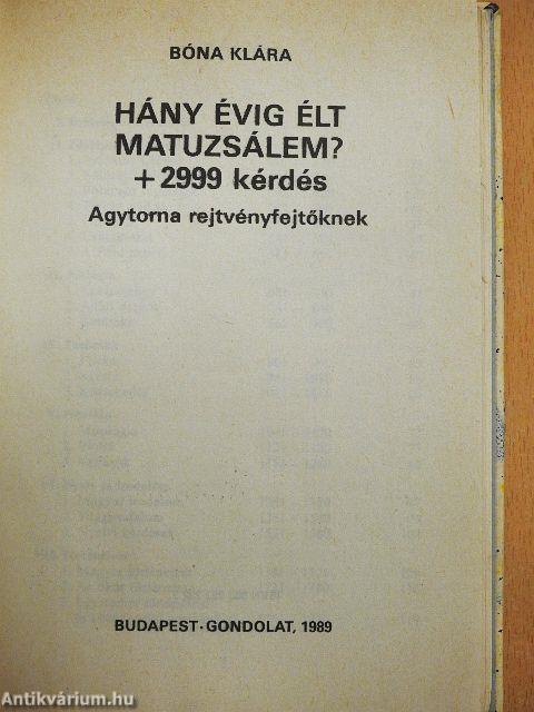Hány évig élt Matuzsálem? + 2999 kérdés