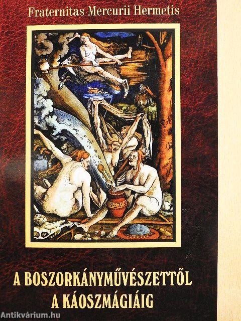 A boszorkányművészettől a káoszmágiáig