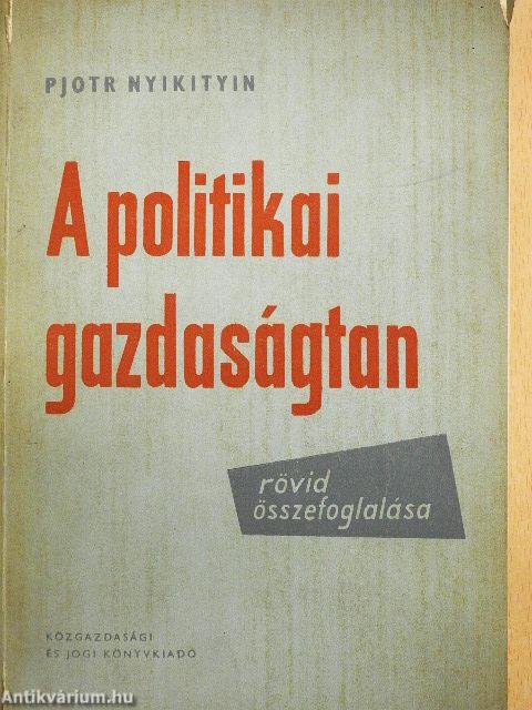 A politikai gazdaságtan rövid összefoglalása
